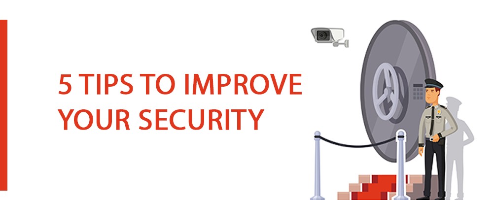 5 tips to improve your security
