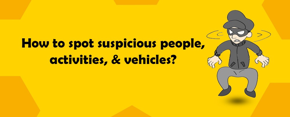 how to spot suspicious people, activities, & vehicles