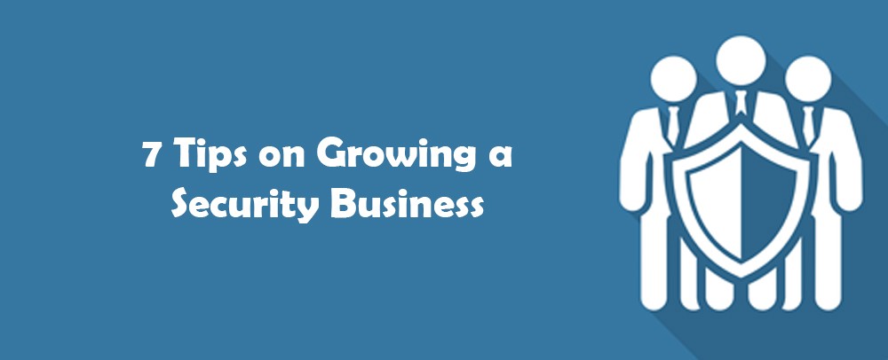tips on grow your security business