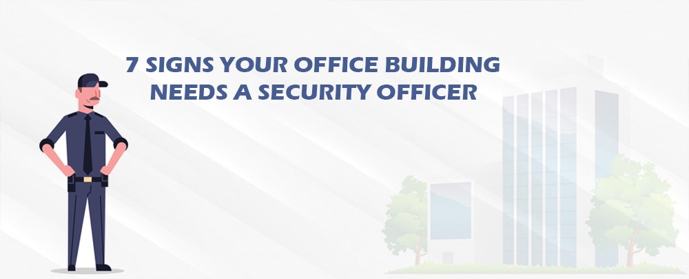 7 signs office building needs security